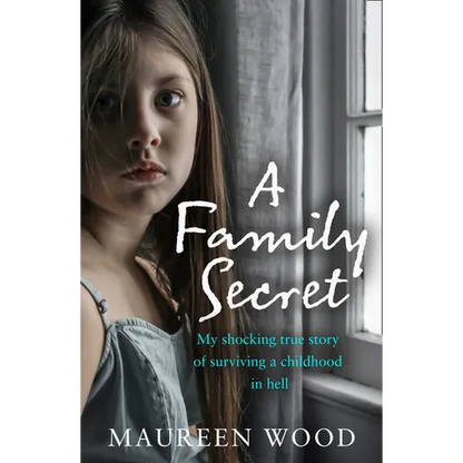 A Family Secret: My Shocking True Story of Surviving a Childhood in Hell - Paperback