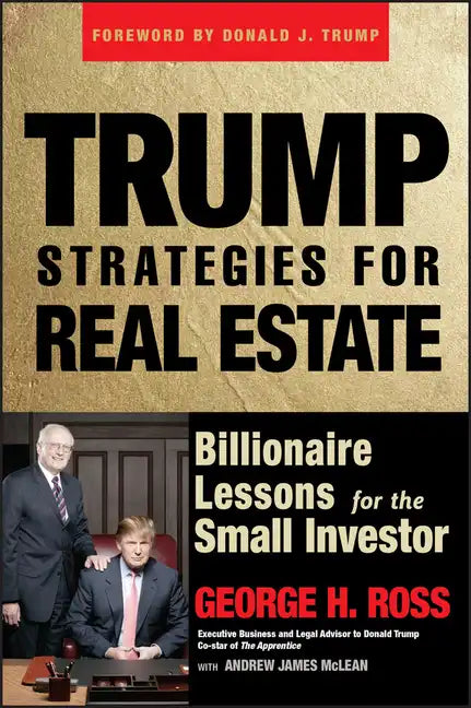 Trump Strategies for Real Estate: Billionaire Lessons for the Small Investor - Paperback