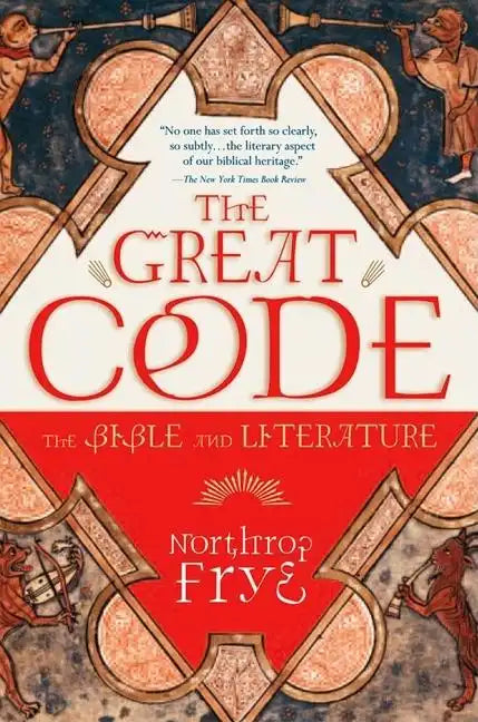 The Great Code the Bible and Literature - Paperback