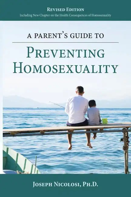 A Parent's Guide to Preventing Homosexuality - Paperback