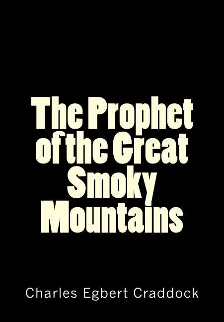 The Prophet of the Great Smoky Mountains - Paperback