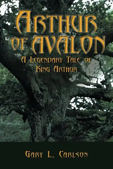 Arthur of Avalon: A Legendary Tale of King Arthur - Paperback