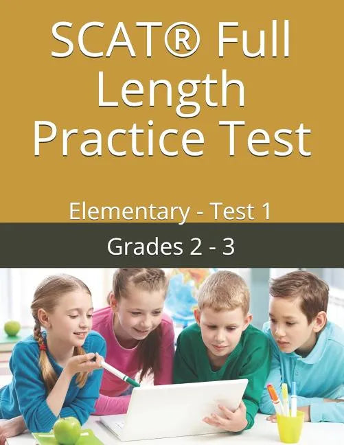 SCAT(R) Full Length Practice Test: Elementary - Test 1 - Paperback
