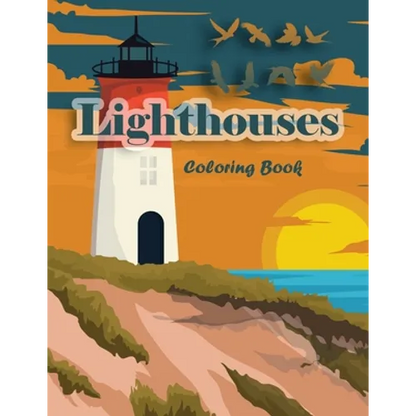 Lighthouses Coloring Book: Lighthouse Architecture and Sailboat Picture Scenery with Beach Theme with Beauties of Nature for Adults and Kids - Paperback