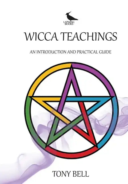 Wicca Teachings: An Introduction and Practical Guide - Paperback