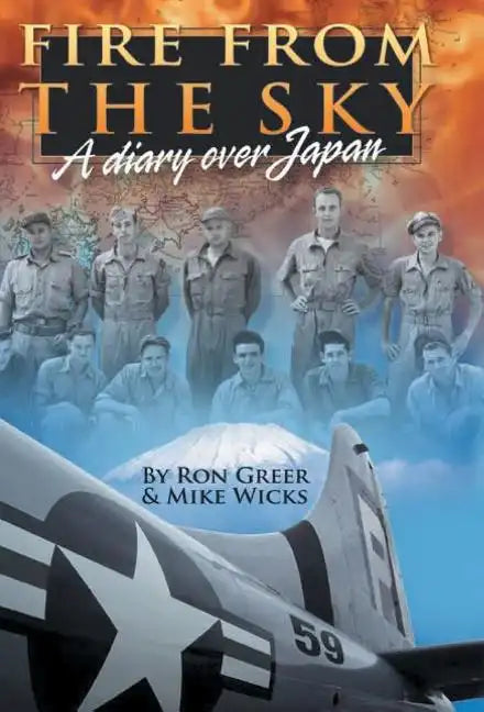 Fire from the Sky: A Diary Over Japan - Hardcover