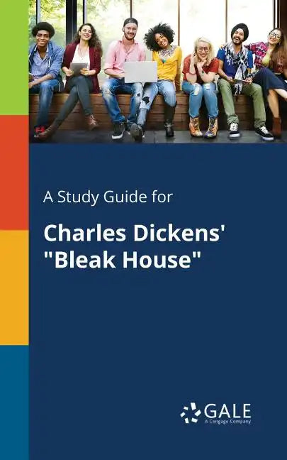 A Study Guide for Charles Dickens' "Bleak House" - Paperback