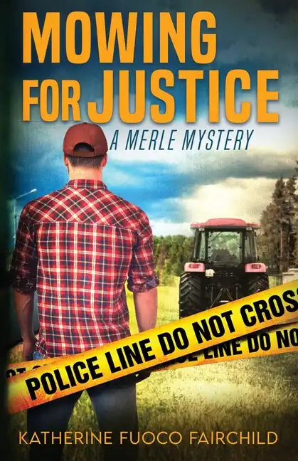Mowing For Justice A Merle Mystery - Paperback