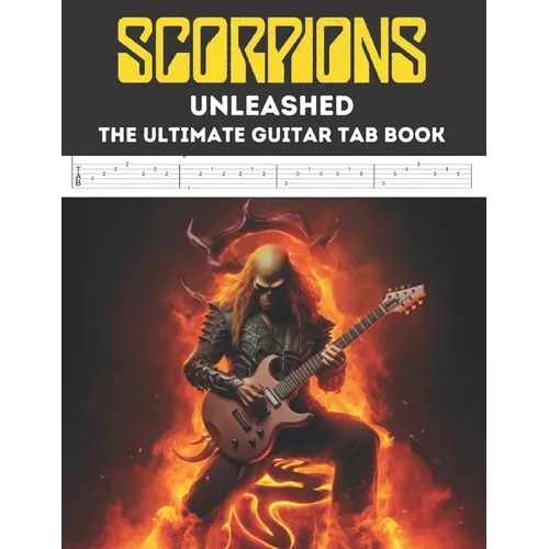 Scorpions Unleashed: The Ultimate Guitar Tab Book - Paperback