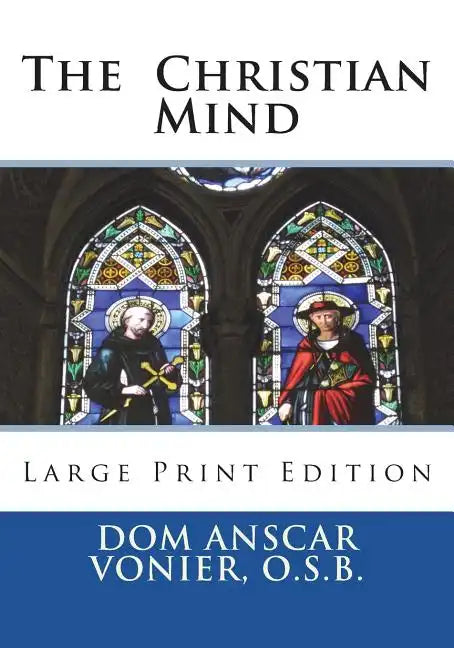 The Christian Mind: Large Print Edition - Paperback