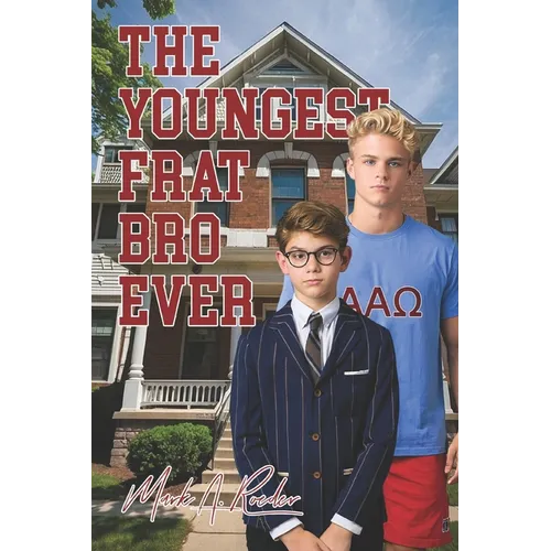 The Youngest Frat Bro Ever - Paperback