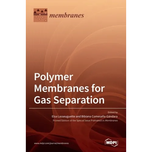 Polymer Membranes for Gas Separation - Hardcover