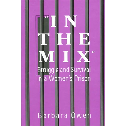 In the Mix: Struggle and Survival in a Women's Prison - Paperback