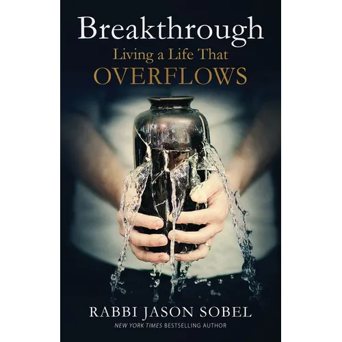Breakthrough: Living a Life That Overflows - Paperback