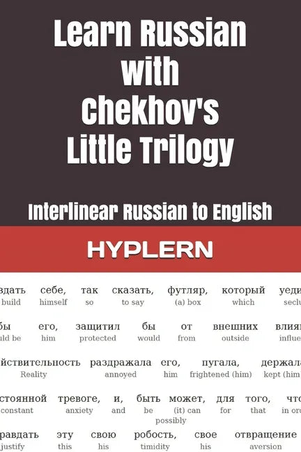 Learn Russian with Chekhov's Little Trilogy: Interlinear Russian to English - Paperback