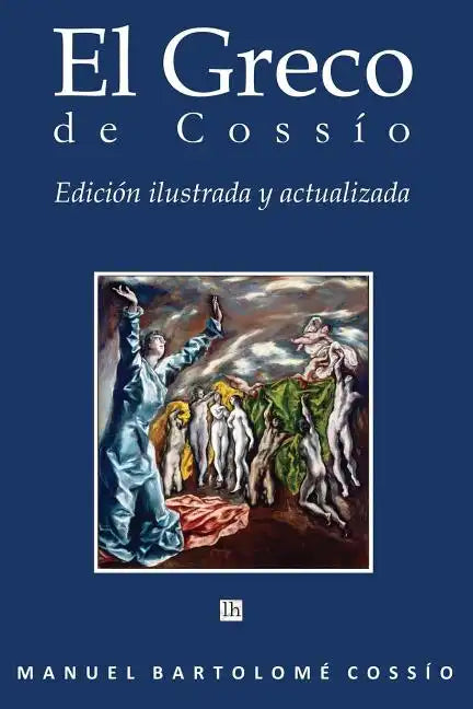 El Greco de Cossio. Edicion ilustrada y actualizada - Paperback