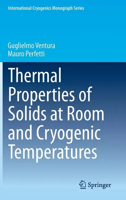 Thermal Properties of Solids at Room and Cryogenic Temperatures - Hardcover