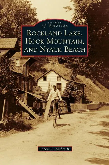 Rockland Lake, Hook Mountain, and Nyack Beach - Hardcover