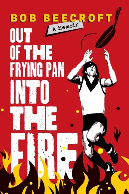 Out Of The Frying Pan Into The Fire - Paperback