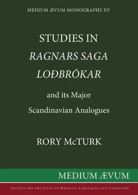 Studies in "Ragnar's Saga Lodbrokar" and Its Major Scandinavian Analogues - Paperback