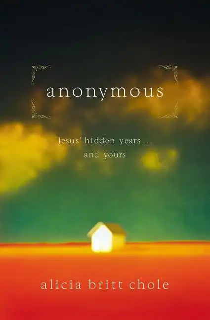Anonymous: Jesus' Hidden Years... and Yours - Paperback