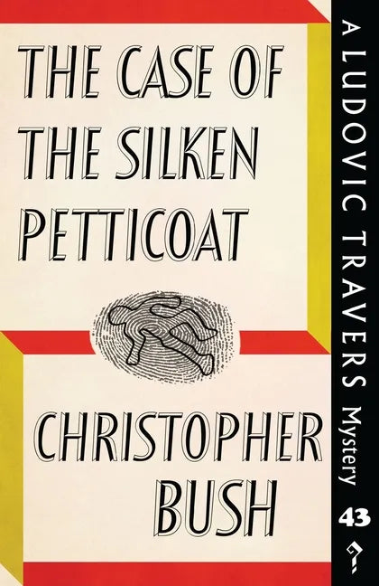 The Case of the Silken Petticoat: A Ludovic Travers Mystery - Paperback