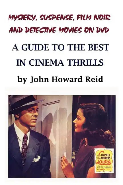 Mystery, Suspense, Film Noir and Detective Movies on DVD: A Guide to the Best in Cinema Thrills - Paperback