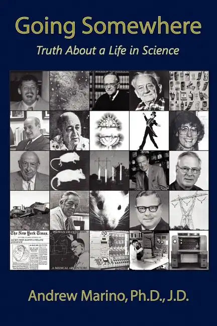 Going Somewhere: Truth about a Life in Science - Paperback
