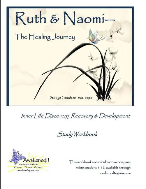 Ruth and Naomi -- The Healing Journey - Paperback