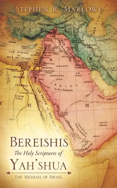 BEREISHIS The Holy Scriptures of YAH'SHUA: The Messiah of Israel - Paperback