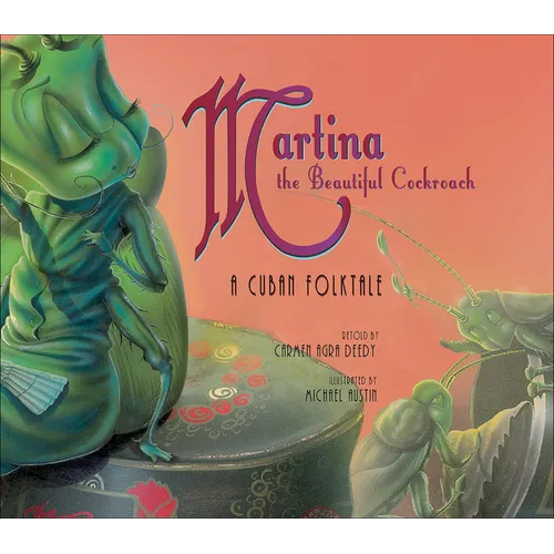 Martina the Beautiful Cockroach: A Cuban Folktale: A Cuban Folktale - Hardcover