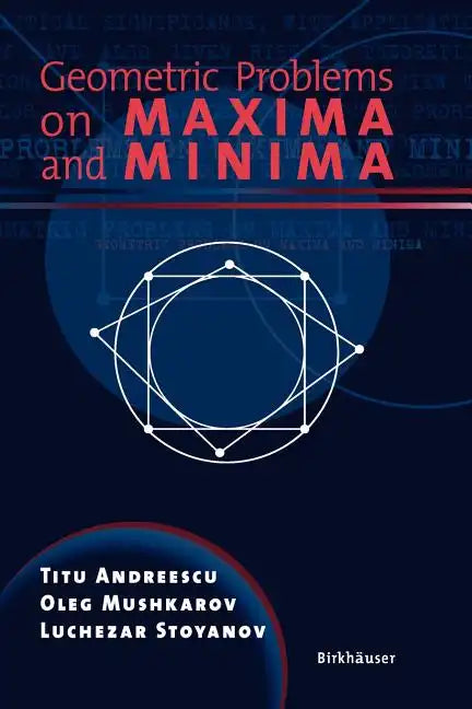 Geometric Problems on Maxima and Minima - Paperback