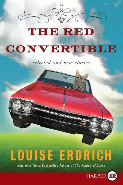 The Red Convertible: Selected and New Stories, 1978-2008 - Paperback