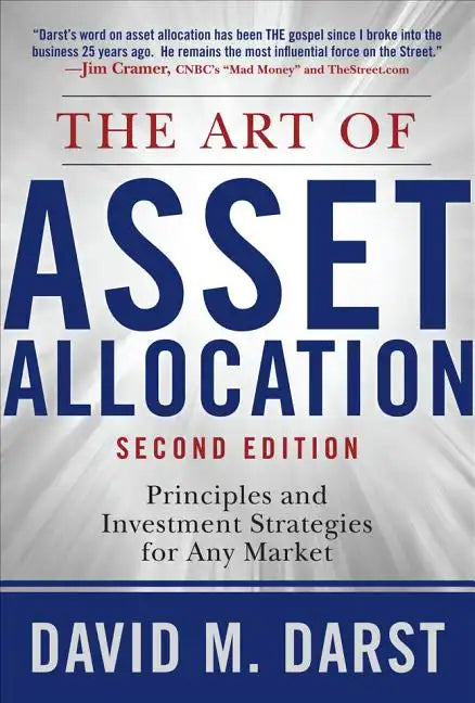 The Art of Asset Allocation: Principles and Investment Strategies for Any Market, Second Edition - Hardcover