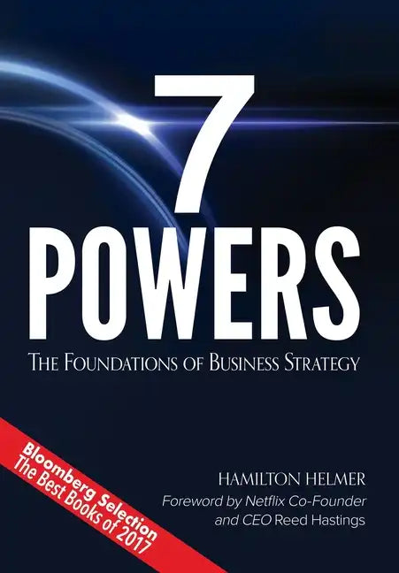7 Powers: The Foundations of Business Strategy - Hardcover