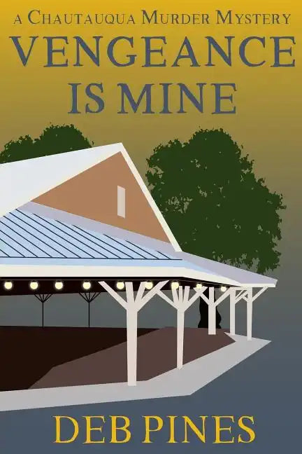 Vengeance Is Mine: A Chautauqua Murder Mystery - Paperback
