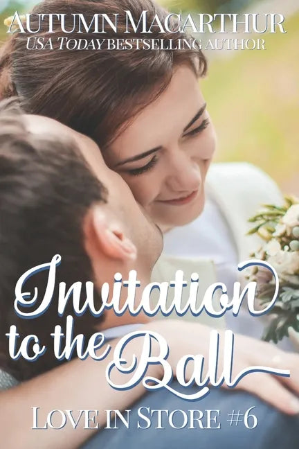 Invitation to the Ball: A sweet and clean friendship-to-love Christian contemporary romance set in London - Paperback