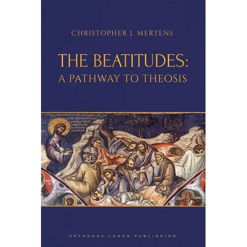 The Beatitudes: A Pathway to Theosis - Paperback