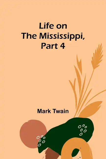 Life on the Mississippi, Part 4 - Paperback