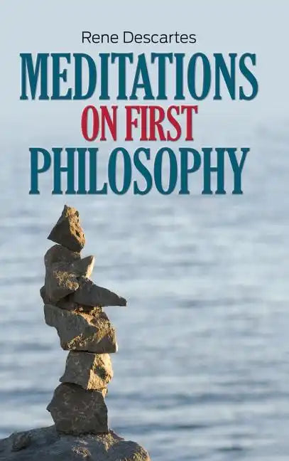 Meditations on First Philosophy - Hardcover