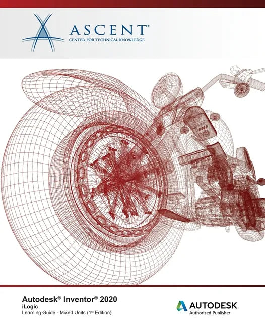 Autodesk Inventor 2020: iLogic (Mixed Units): Autodesk Authorized Publisher - Paperback