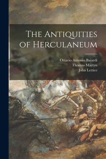 The Antiquities of Herculaneum - Paperback