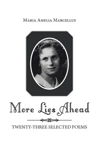 More Lies Ahead: Twenty-Three Selected Poems - Paperback