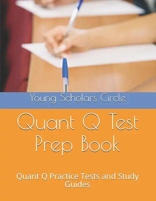 Quant Q Test Prep Book: Quant Q Practice Tests and Study Guides - Paperback
