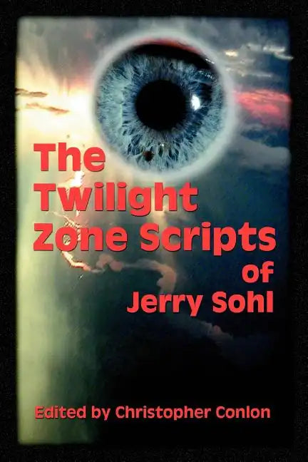 The Twilight Zone Scripts of Jerry Sohl - Paperback
