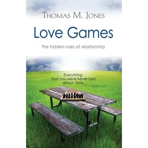 Love Games: The Hidden Rules of Relationship - Paperback