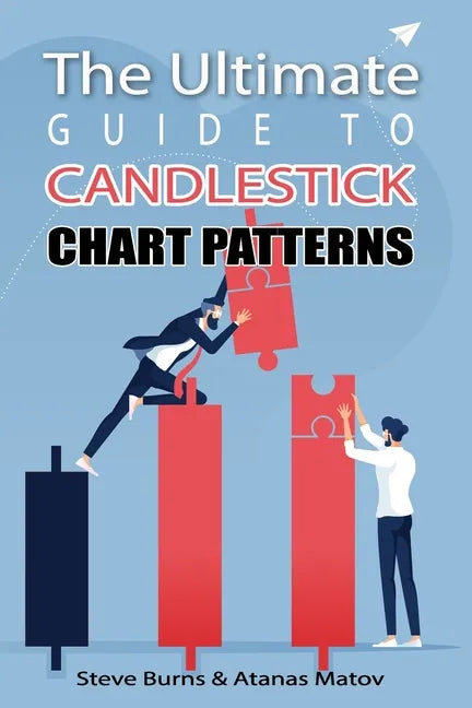 The Ultimate Guide to Candlestick Chart Patterns - Paperback