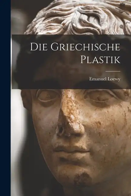 Die Griechische Plastik - Paperback