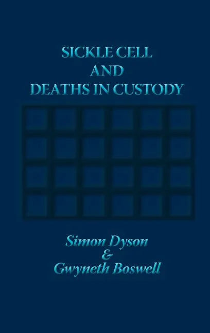 Sickle Cell and Deaths in Custody - Hardcover