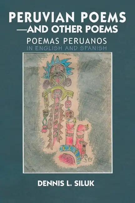 Peruvian Poems-And Other Poems: Poemas Peruanos - Paperback